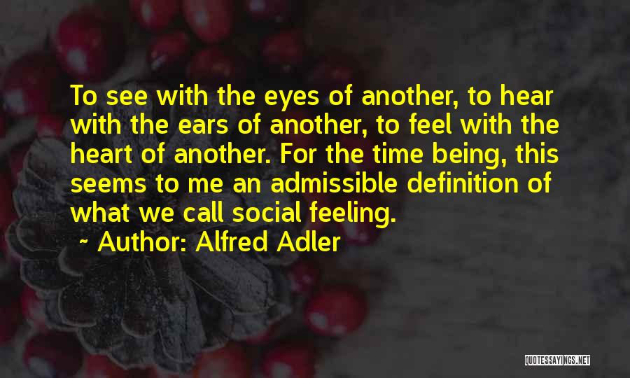 Adler Alfred Quotes By Alfred Adler