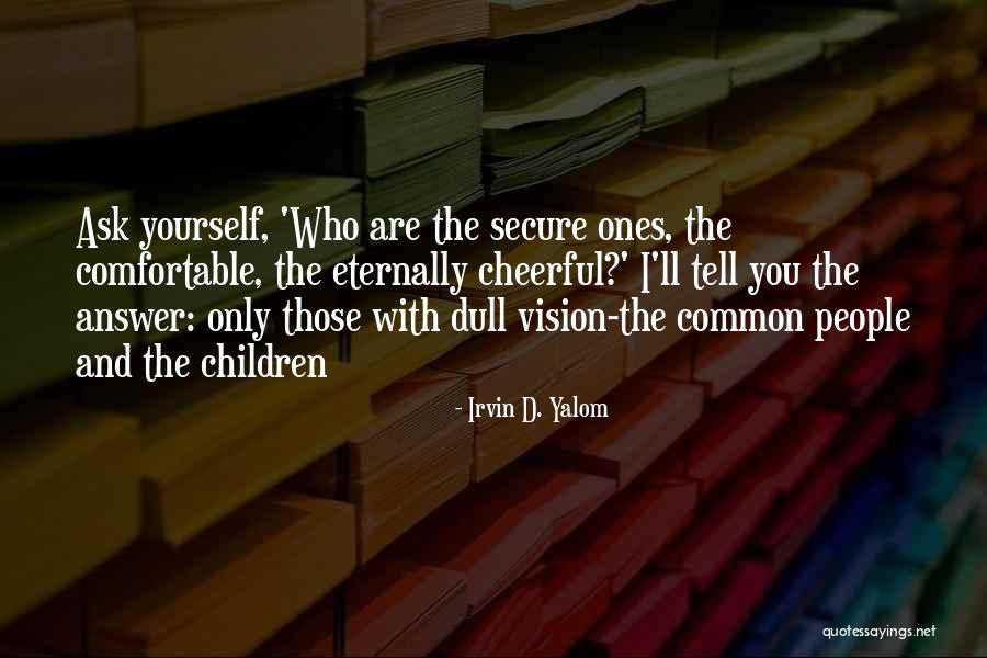 Admin Day Card Quotes By Irvin D. Yalom Admin Day Card Quotes By Irvin D. Yalom