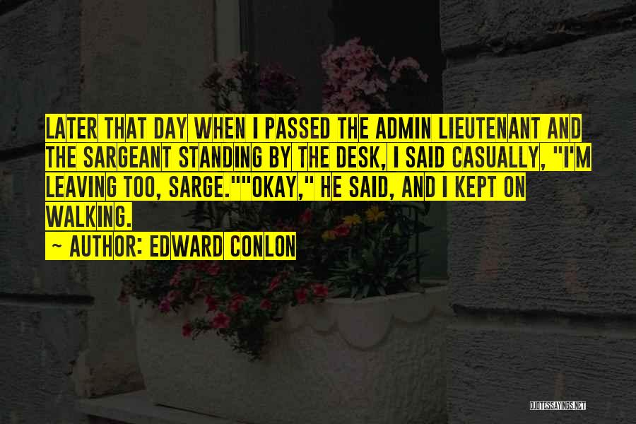 Admin Quotes By Edward Conlon