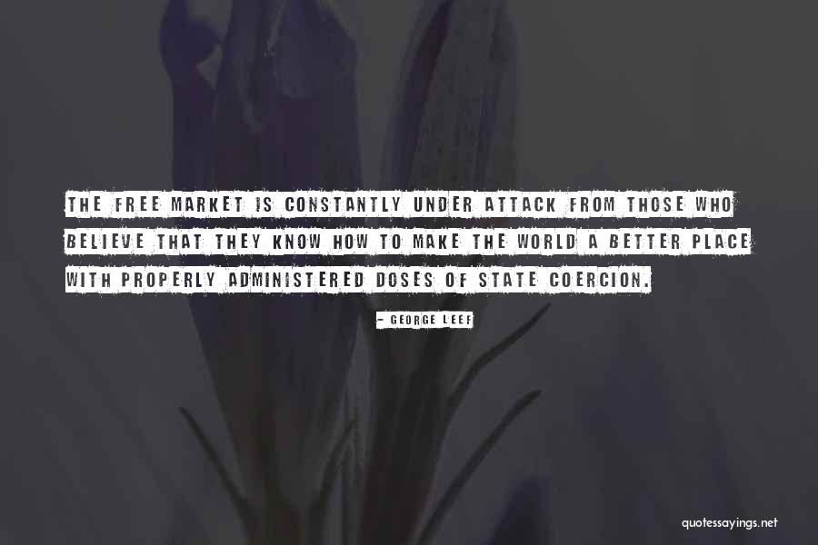 Administered Quotes By George Leef Administered Quotes By George Leef