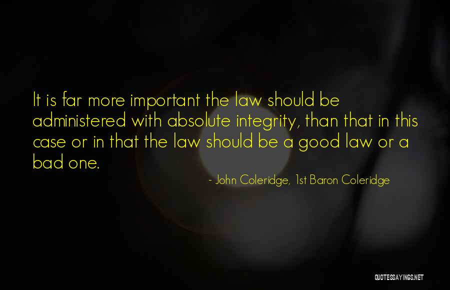 Administered Quotes By John Coleridge, 1st Baron Coleridge Administered Quotes By John Coleridge, 1st Baron Coleridge