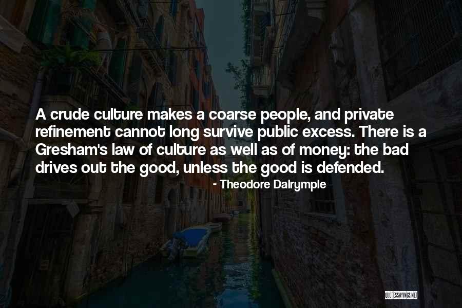 Administratif Anglais Quotes By Theodore Dalrymple Administratif Anglais Quotes By Theodore Dalrymple
