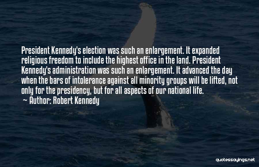 Administration Day Quotes By Robert Kennedy