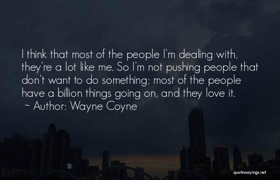 Administrative Assistant Thank You Quotes By Wayne Coyne