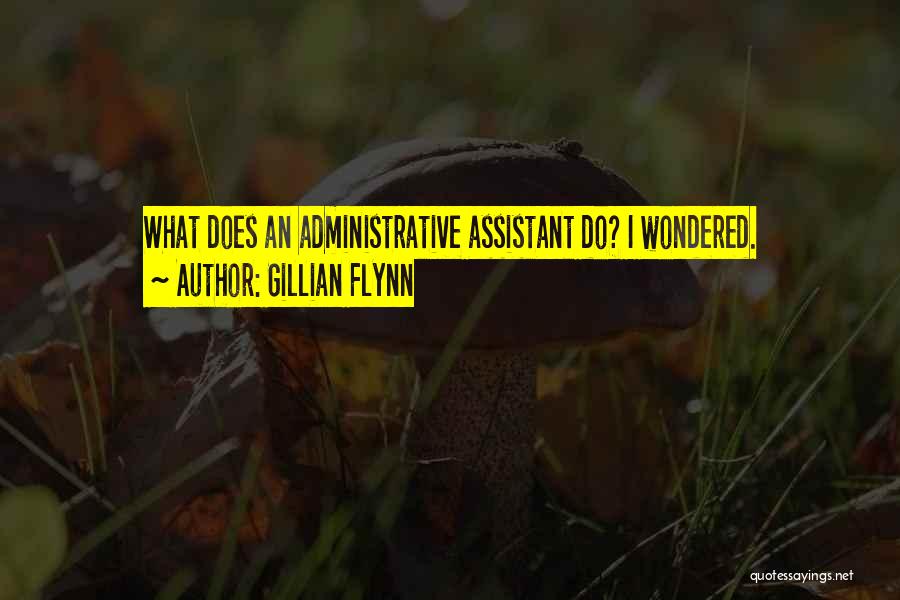 Administrative Quotes By Gillian Flynn