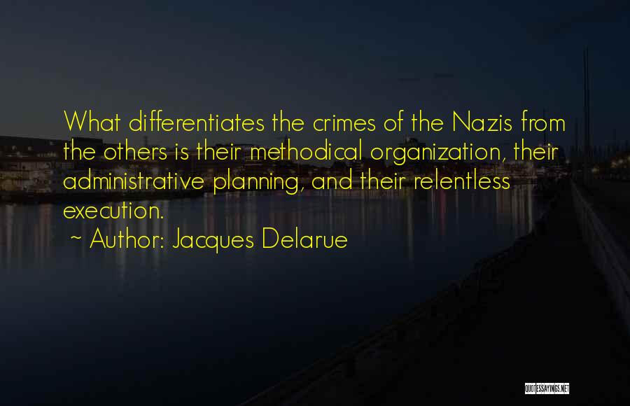 Administrative Quotes By Jacques Delarue