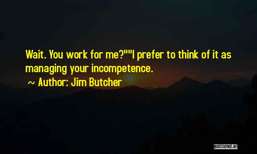 Administrative Quotes By Jim Butcher