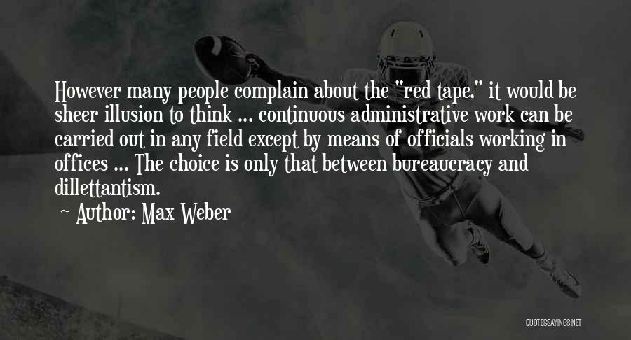 Administrative Quotes By Max Weber