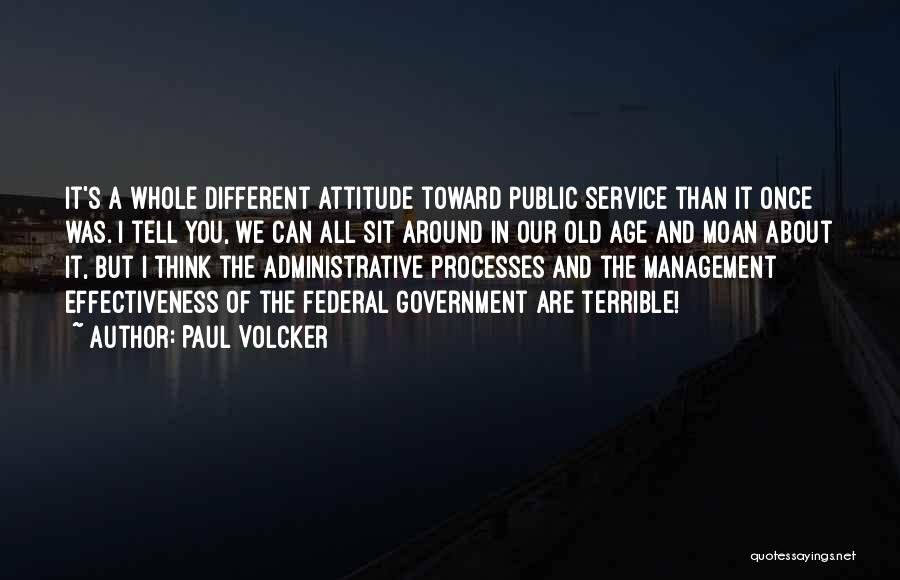 Administrative Service Quotes By Paul Volcker