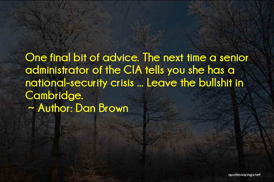 Administrator Quotes By Dan Brown