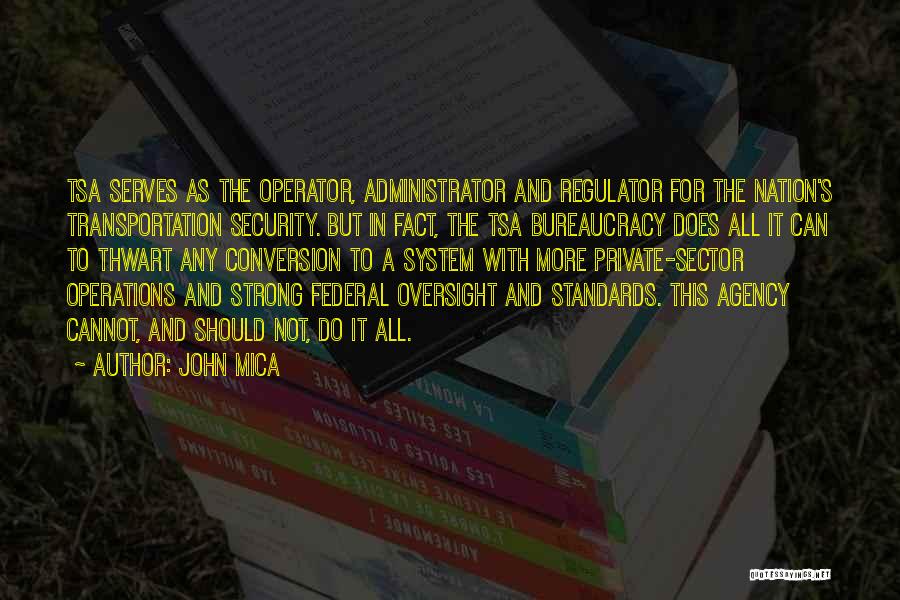 Administrator Quotes By John Mica