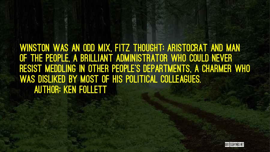 Administrator Quotes By Ken Follett