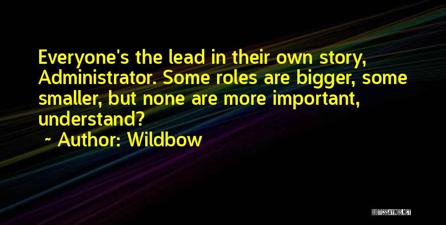 Administrator Quotes By Wildbow