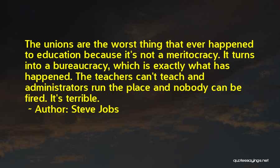 Administrators In Education Quotes By Steve Jobs
