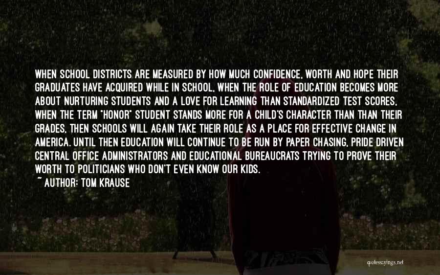 Administrators In Education Quotes By Tom Krause