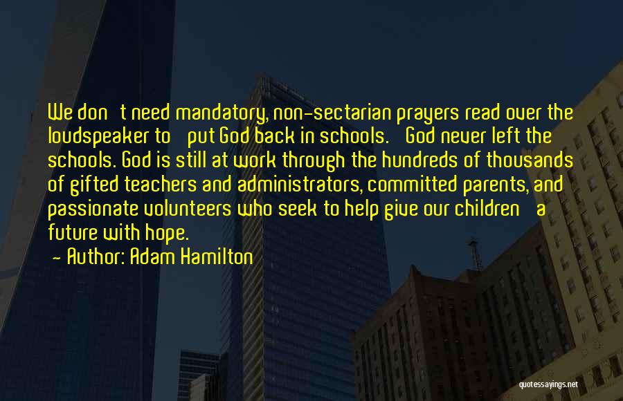 Administrators Of Schools Quotes By Adam Hamilton