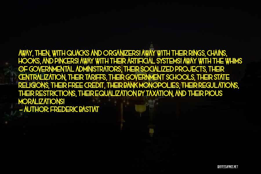 Administrators Of Schools Quotes By Frederic Bastiat