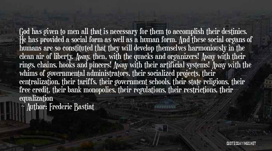 Administrators Of Schools Quotes By Frederic Bastiat