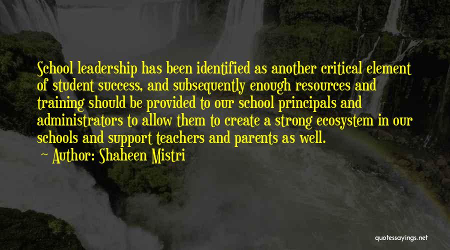 Administrators Of Schools Quotes By Shaheen Mistri