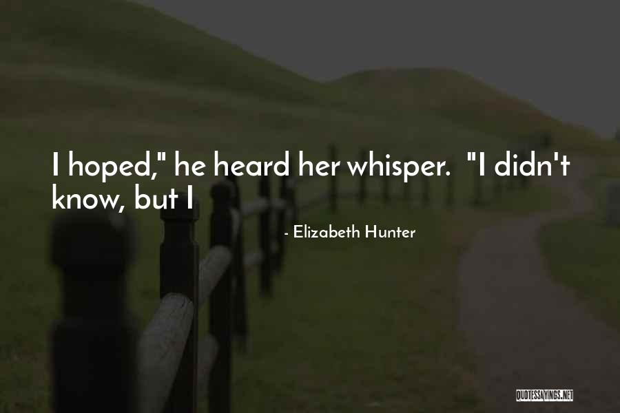 Administred Quotes By Elizabeth Hunter Administred Quotes By Elizabeth Hunter