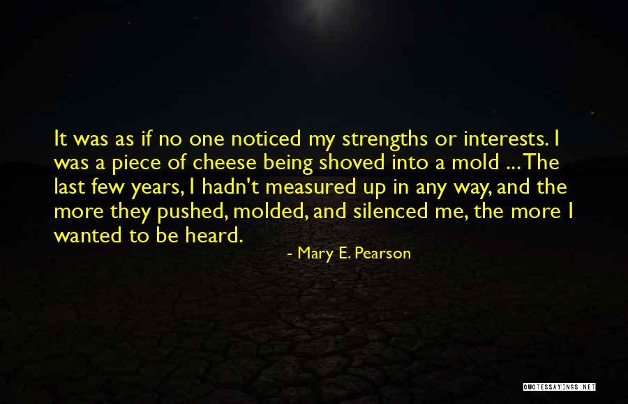 Administred Quotes By Mary E. Pearson Administred Quotes By Mary E. Pearson