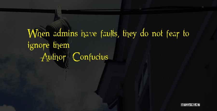 Admins Quotes By Confucius