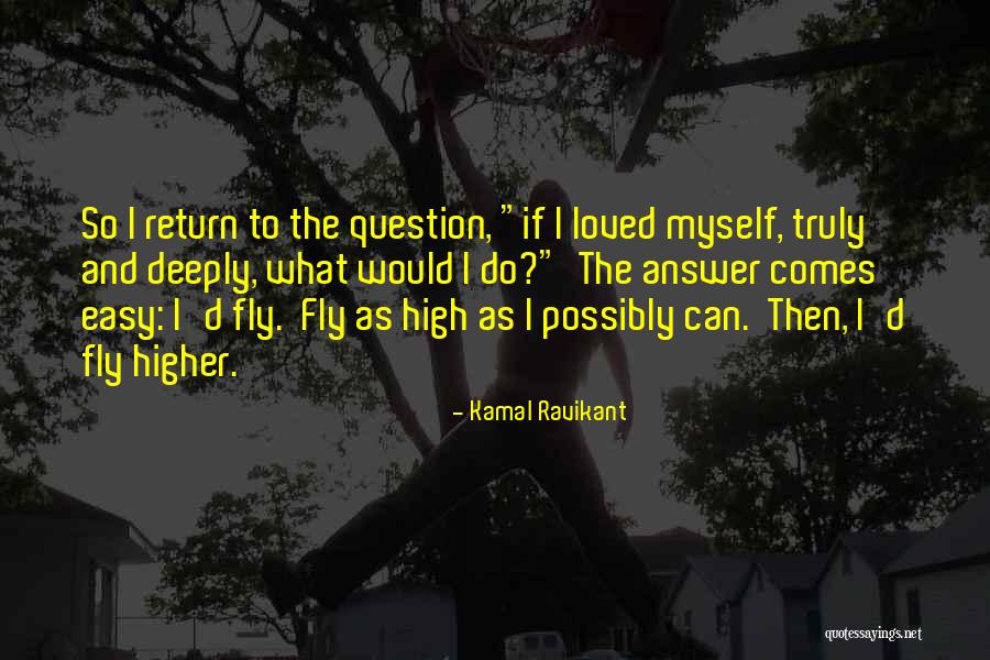 Admirable Crichton Quotes By Kamal Ravikant Admirable Crichton Quotes By Kamal Ravikant