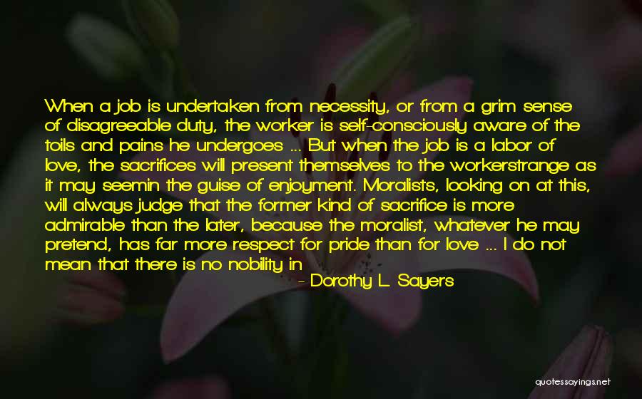 Admirable Love Quotes By Dorothy L. Sayers Admirable Love Quotes By Dorothy L. Sayers