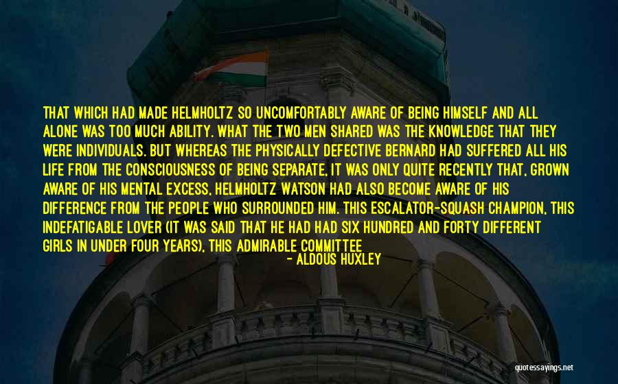 Admirable Men Quotes By Aldous Huxley Admirable Men Quotes By Aldous Huxley
