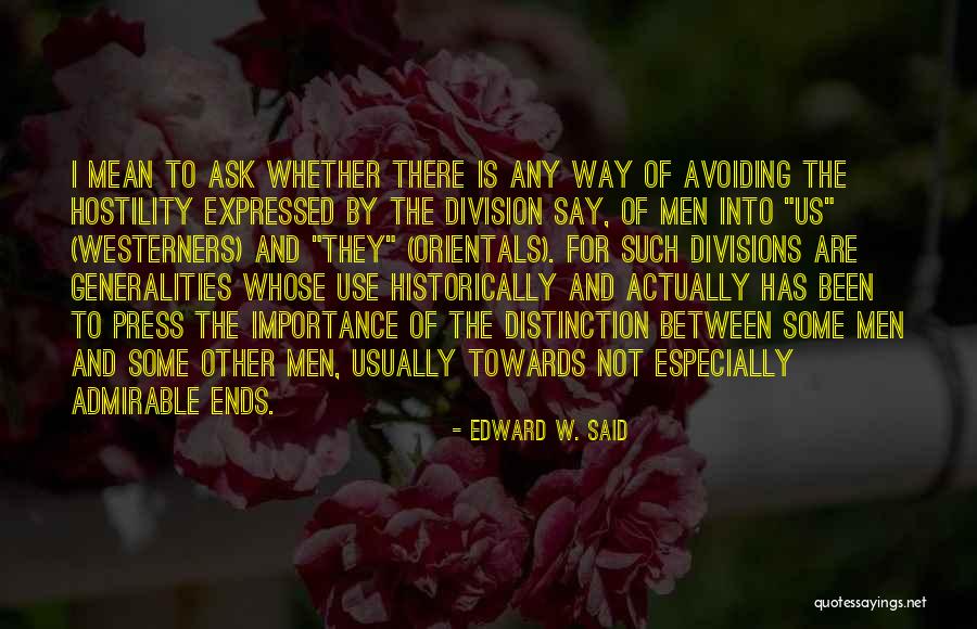 Admirable Men Quotes By Edward W. Said Admirable Men Quotes By Edward W. Said