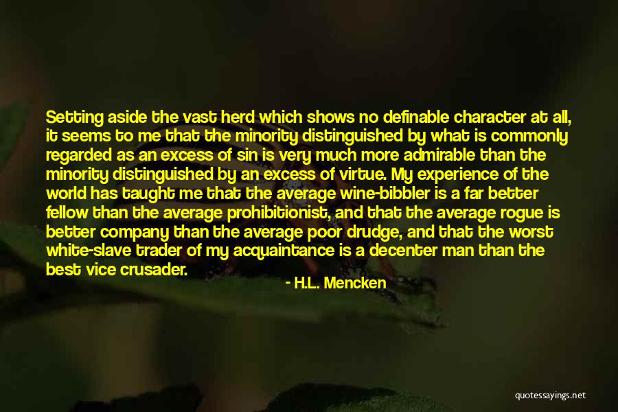 Admirable Men Quotes By H.L. Mencken Admirable Men Quotes By H.L. Mencken