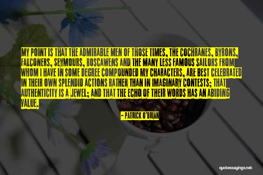 Admirable Men Quotes By Patrick O'Brian Admirable Men Quotes By Patrick O'Brian