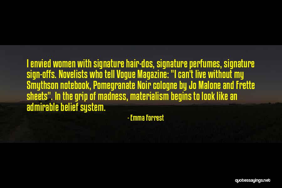 Admirable Women Quotes By Emma Forrest