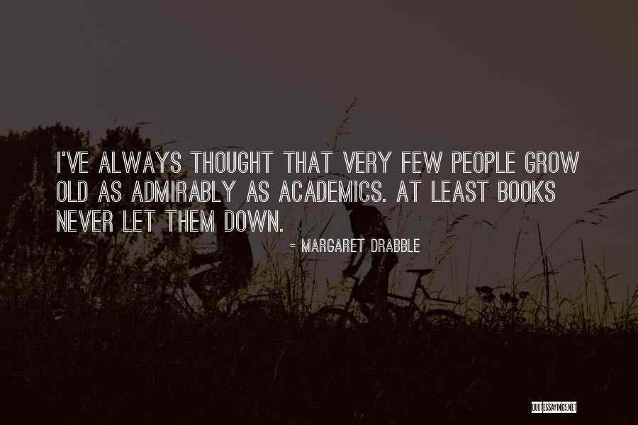 Admirably Quotes By Margaret Drabble Admirably Quotes By Margaret Drabble
