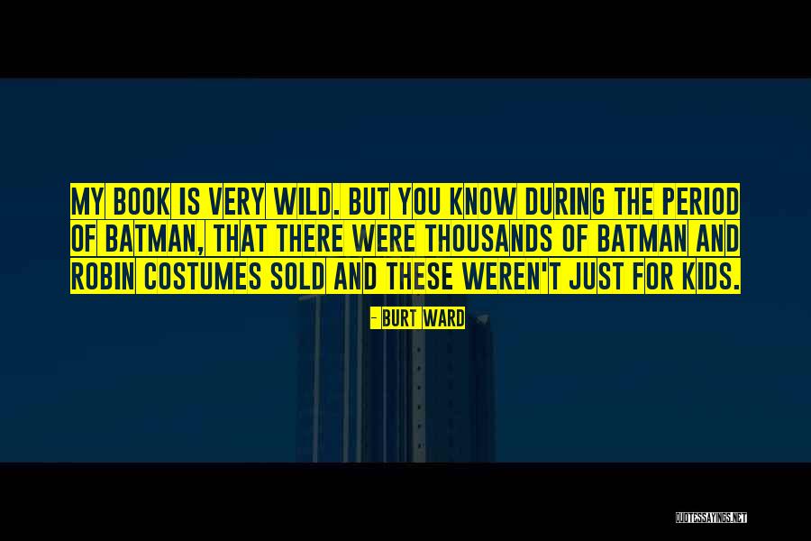 Admiracion Hacia Quotes By Burt Ward Admiracion Hacia Quotes By Burt Ward