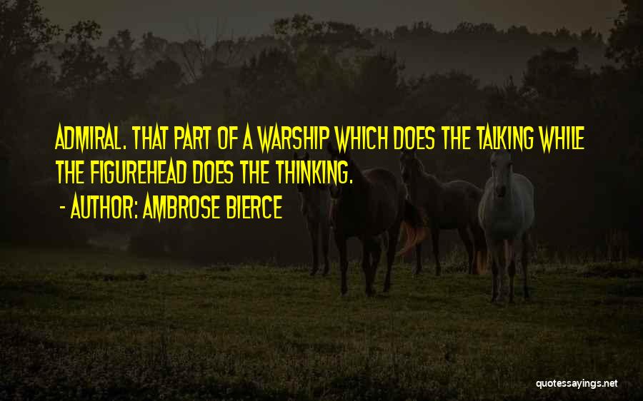Admiral Quotes By Ambrose Bierce