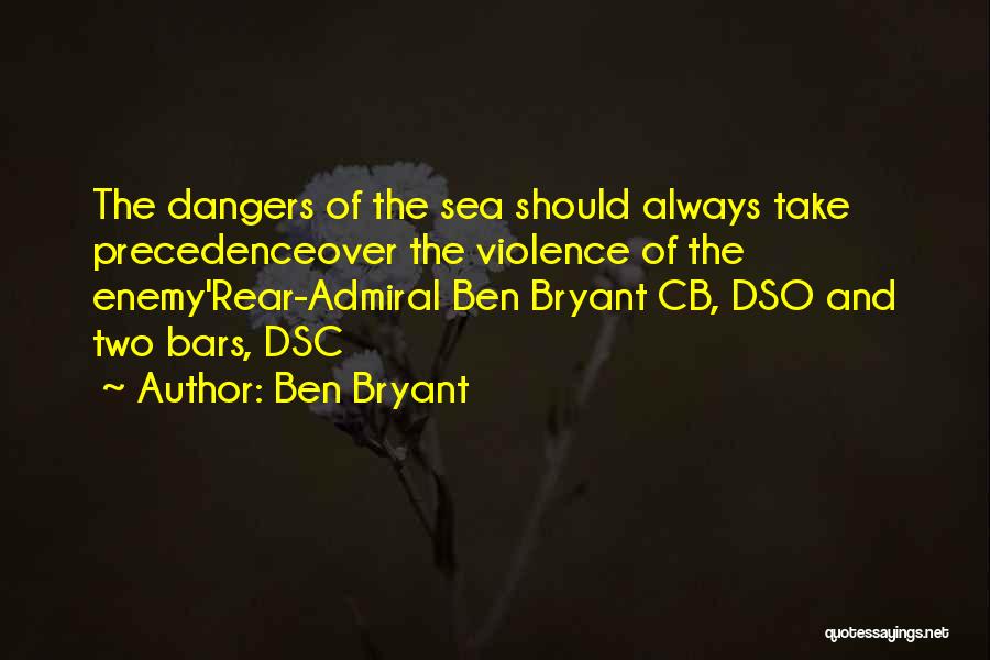 Admiral Quotes By Ben Bryant