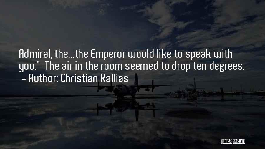 Admiral Quotes By Christian Kallias