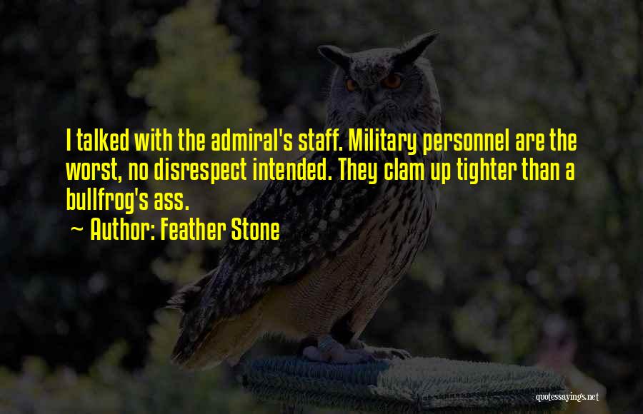 Admiral Quotes By Feather Stone