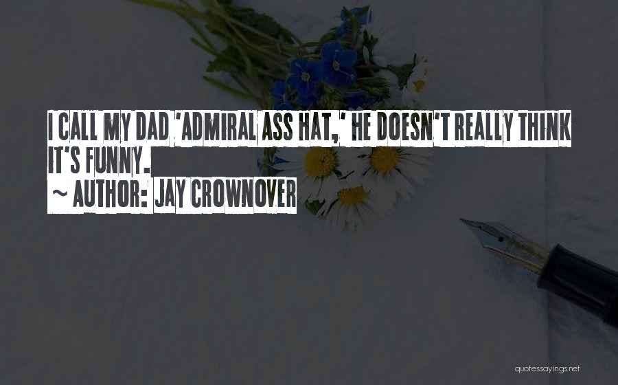 Admiral Quotes By Jay Crownover