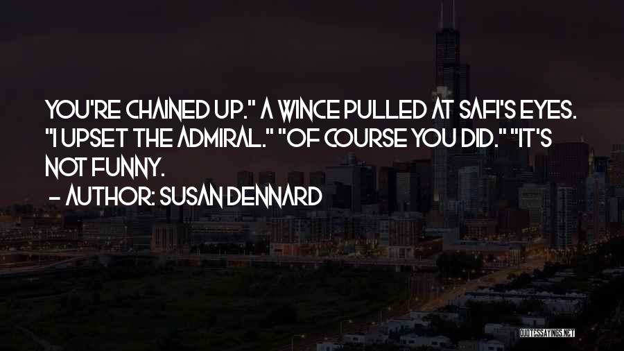 Admiral Quotes By Susan Dennard