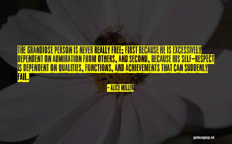 Admiration And Respect Quotes By Alice Miller