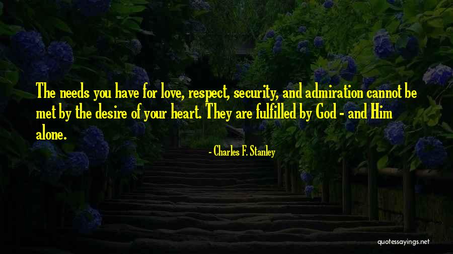 Admiration And Respect Quotes By Charles F. Stanley