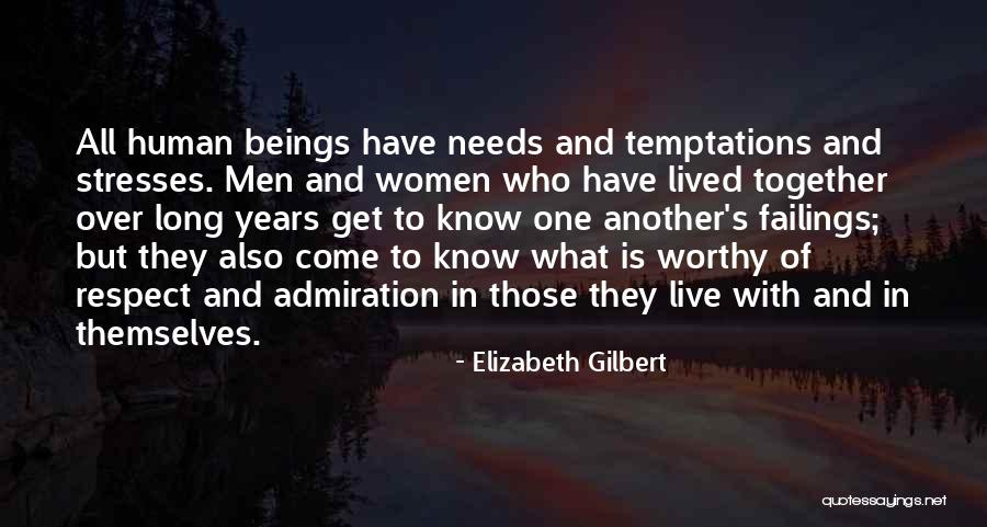 Admiration And Respect Quotes By Elizabeth Gilbert