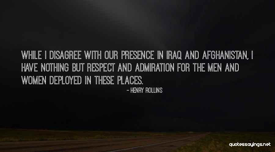 Admiration And Respect Quotes By Henry Rollins