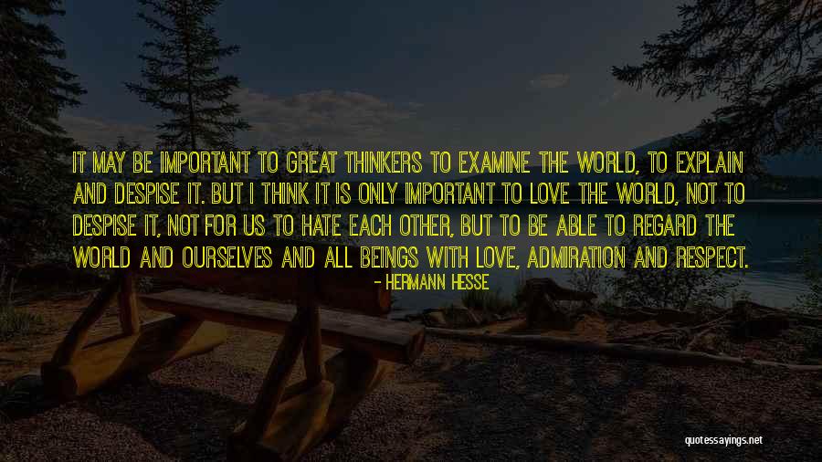 Admiration And Respect Quotes By Hermann Hesse