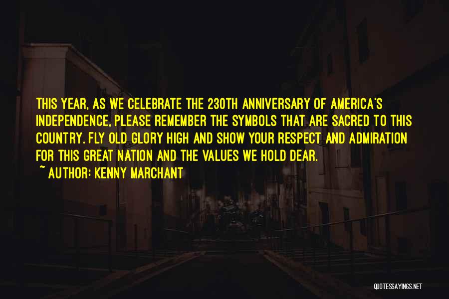 Admiration And Respect Quotes By Kenny Marchant