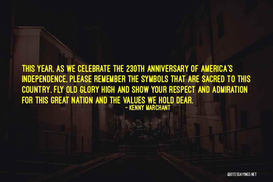 Admiration And Respect Quotes By Kenny Marchant