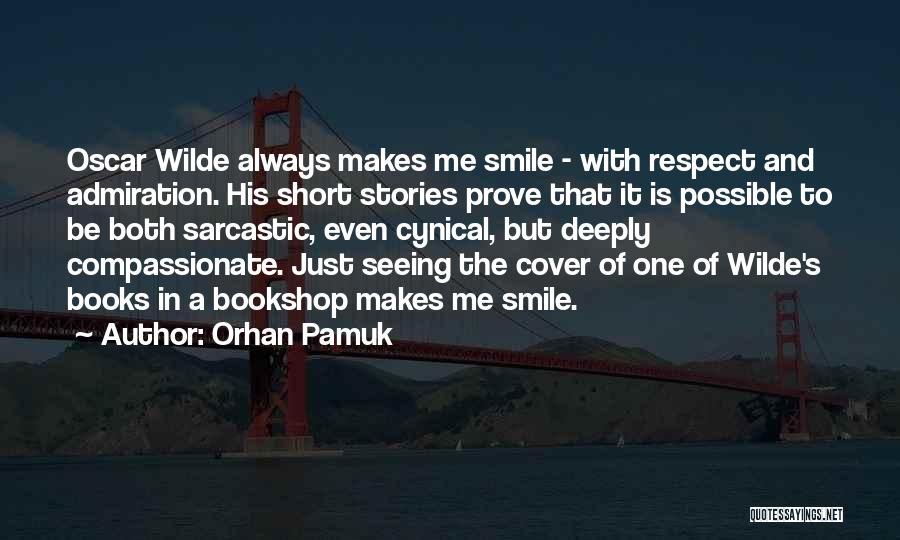 Admiration And Respect Quotes By Orhan Pamuk