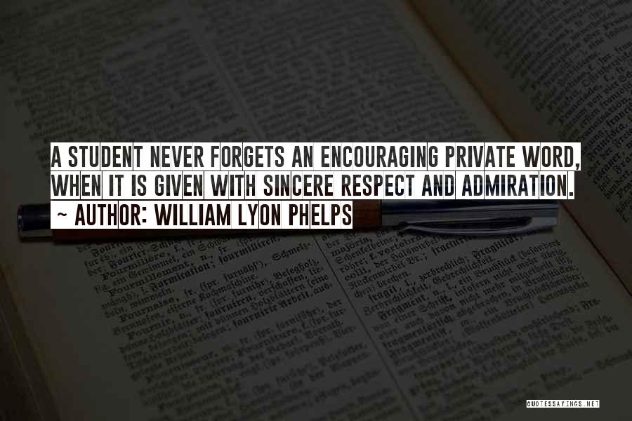 Admiration And Respect Quotes By William Lyon Phelps